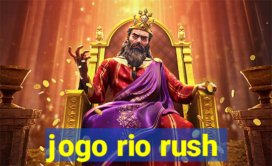 jogo rio rush